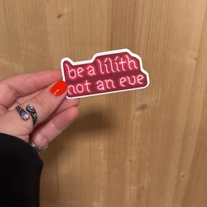 Be a Lilith Not an Eve Bookish Sticker/ booktok/ bookish merch/ handmade/ kindle accessories/ book accessories/ villain era/ morally grey