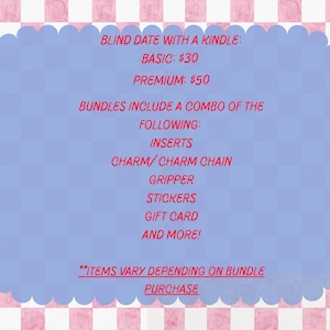 May include: A blue, scalloped-edged card with red text on a pink and white checkered background. The text reads "Blind Date with a Kindle" and lists bundle contents like inserts, charms, stickers, and gift cards.