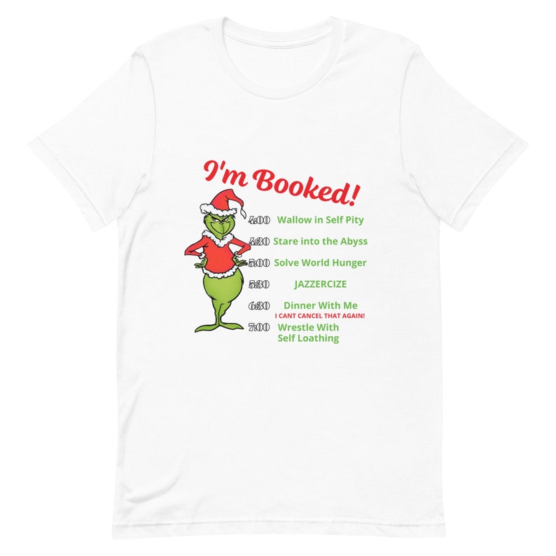 Grinch Shirt Grinch Daily Schedule Tshirt, My Day I'm Booked Shirt