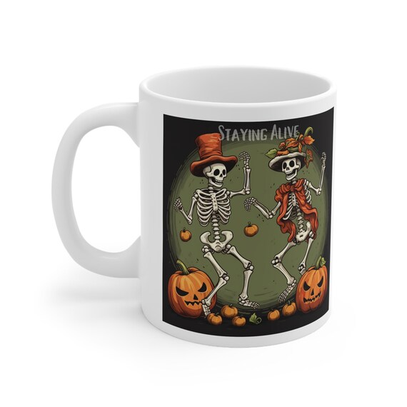 Staying Alive Skeletons Mug  11 oz Funny Halloween Coffee Cup