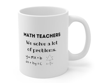 Problem Solver – Mathelehrer Wir lösen viele Probleme Tasse 11oz
