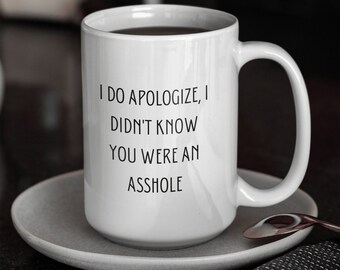 I Didn’t Know Mug — Funny 15 oz Ceramic Coffee Cup, Humor Gift