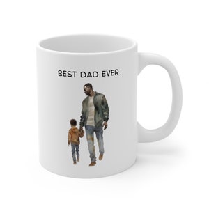 Best Dad Ever, Ceramic Mug 11oz