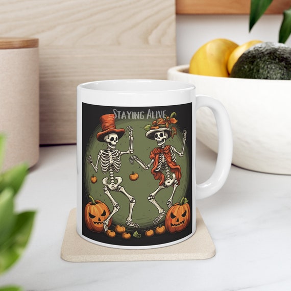 Staying Alive Skeletons Mug  11 oz Funny Halloween Coffee Cup