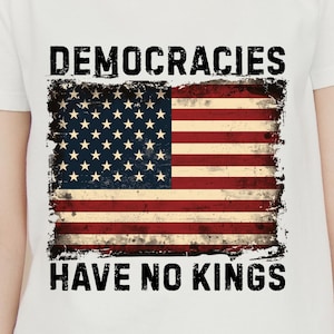Democracies Have No Kings – Political PNG Graphic – Digital Download