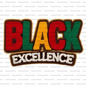 May include: A patch with the words "BLACK EXCELLENCE" in bold, colorful letters. The word "BLACK" is in red, green, and yellow, outlined in brown. "EXCELLENCE" is in white, with a brown border.