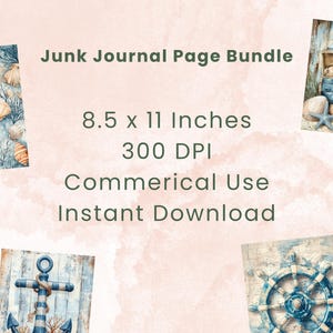May include: A digital junk journal page bundle with a nautical theme. The bundle includes three images: a seashell and coral design, a treasure chest filled with seashells, and an anchor with a rope wrapped around it. The text "Junk Journal Page Bundle", "8.5 x 11 Inches", "300 DPI", "Commercial Use", and "Instant Download" is displayed on a pink watercolor background.