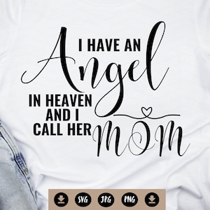 Tengo un ángel en el cielo y la llamo mamá - Memorial SVG - Archivo de corte digital - PNG para Cricut