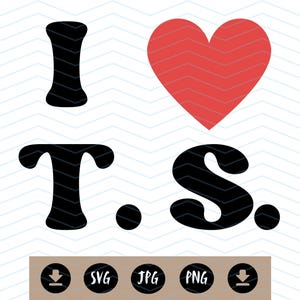 I Love TS Digital Graphic Design Svg Png Jpg for Instant Download Commercial Use for T-Shirt Mugs Gift Transparent