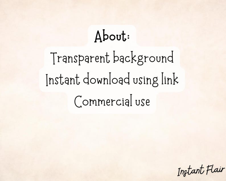 May include: Text on a white background that reads "About: Transparent background Instant download using link Commercial use" and "Instant Flair" in the bottom right corner.