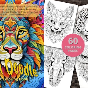 May include: A colorful adult coloring book titled "Zen Doodle" featuring animal mandala designs. The cover displays a vibrant lion illustration. Additional pages showcase detailed drawings of a fox, tiger, owl, and elephant. The book contains 60 coloring pages.