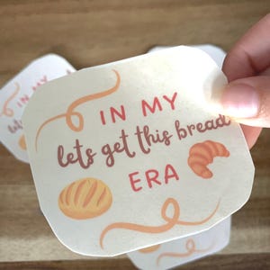 Punny Bread Sticker - Water Resistant Decal - Gift for Bread Makers and Foodies
