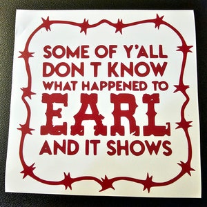 Some of you don&#39;t know what happened to earl