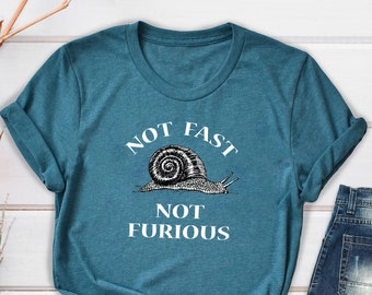 Not Fast Snail T-shirt, Funny Snail Shirt, Snail Gifts, Funny Saying Shirt, Cute Snail Tee, Snail Lover Shirt, Lazy Shirt, Kids Snail Shirt