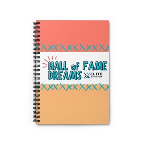 Hall of Fame Dreams Spiral Notebook - Ruled Line