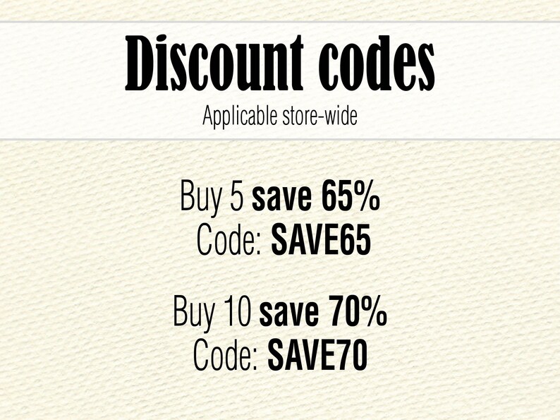 May include: A white background with black text that reads "Discount codes" and "Applicable store-wide". Below the text are two discount codes: "Buy 5 save 65% Code: SAVE65" and "Buy 10 save 70% Code: SAVE70".