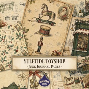 Könnte beinhalten: Eine Sammlung von Junk-Journal-Seiten im Vintage-Stil mit dem Titel YULETIDE TOYSHOP, die Illustrationen von Schaukelpferd, Trommel, Nussknacker, Weihnachtsmann, Stechpalmenblättern und einem Spielzeugladen auf gealtertem, cremefarbenem Papier zeigen.