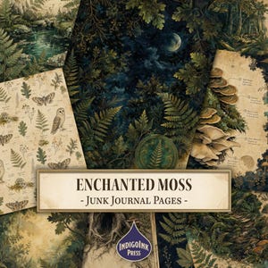 May include: A collection of junk journal pages titled Enchanted Moss featuring dark forest scenes with ferns, a moonlit sky, botanical illustrations of moths, owls, and mushrooms on aged parchment paper with a central IndigoInk Press logo.