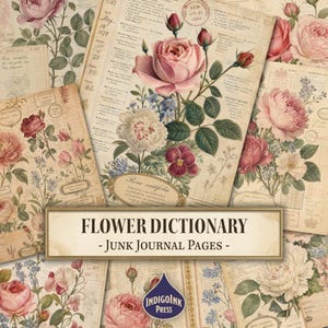 Può includere: Una collezione di fogli di carta in stile vintage con illustrazioni botaniche di rose rosa e bianche, viole del pensiero e altri fiori sovrapposti a pagine di dizionario invecchiate con testo, date e timbri. Un'etichetta rettangolare recita FLOWER DICTIONARY - JUNK JOURNAL PAGES -.