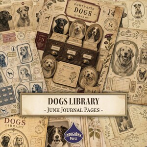 Puede incluir: Una colección de páginas de junk journal de estilo vintage con el texto DOGS LIBRARY - JUNK JOURNAL PAGES. Las hojas de papel muestran varios retratos de perros, etiquetas de archivo, ilustraciones botánicas y diseños de fichas de biblioteca.