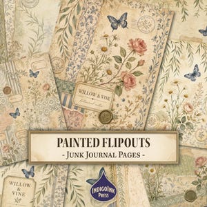 May include: A collection of vintage-style paper sheets featuring botanical illustrations of roses, daisies, and butterflies. The pages include text labels reading Willow & Vine, postal stamps, and the title Painted Flipouts - Junk Journal Pages.