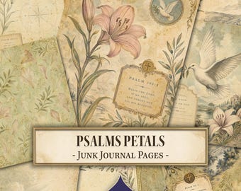 May include: A collection of vintage-style junk journal pages featuring botanical illustrations of lilies, white doves, and ornate frames containing text from Psalms. The paper has a distressed, aged parchment appearance with soft green and beige tones.