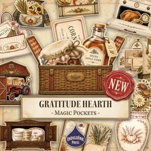 May include: A collection of harvest-themed paper ephemera featuring a woven basket, a bottle of spiced apple cider, a red tractor, a kitchen oven with a turkey, and a vase of flowers. The text reads GRATITUDE HEARTH - MAGIC POCKETS and INDIGOINK PRESS.