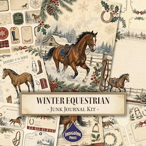 May include: A junk journal kit featuring winter equestrian themes with illustrations of horses in snowy landscapes, barns, pine branches, holly, and horseshoes. The central text reads WINTER EQUESTRIAN - Junk Journal Kit - and IndigoInk Press.