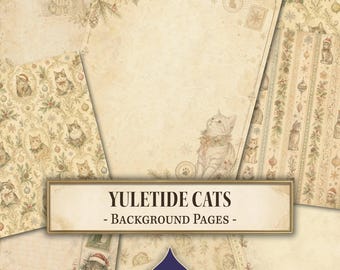 May include: A collection of decorative paper sheets featuring vintage-style illustrations of cats wearing holiday accessories, pine branches, and ornaments. The pages have a cream-colored parchment texture with the text YULETIDE CATS - BACKGROUND PAGES.