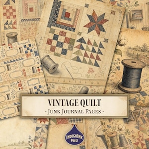 Pode incluir: Uma coleção de folhas de papel em estilo vintage com padrões de blocos de colcha, carretéis de linha, agulhas e réguas. As páginas exibem o texto VINTAGE QUILT - JUNK JOURNAL PAGES - e um logotipo da IndigoInk Press em forma de gota.