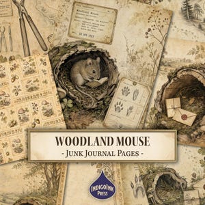 Może przedstawiać: Kolekcja stron do junk journala w stylu vintage z ilustracjami myszy leśnej w dziupli, szkicami botanicznymi, śladami zwierząt i odręcznymi notatkami. Tekst głosi WOODLAND MOUSE - JUNK JOURNAL PAGES - INDIGO INK PRESS.