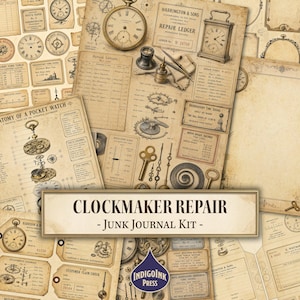 May include: A collection of vintage-style paper ephemera featuring clockmaker repair themes, including diagrams of pocket watches, ledger pages, time tables, and technical illustrations with the text CLOCKMAKER REPAIR - JUNK JOURNAL KIT -.