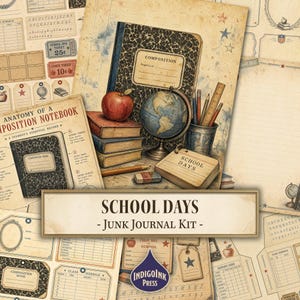 May include: A junk journal kit titled School Days featuring vintage school supplies including a composition notebook, a globe, a red apple, stacked books, pencils in a cup, and various paper ephemera like class schedules and report cards.