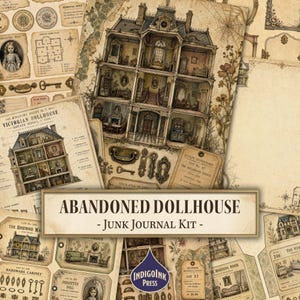 Puede incluir: Un kit de junk journal titulado Abandoned Dollhouse que incluye papel efímero de estilo vintage, con ilustraciones de una casa de muñecas victoriana, planos arquitectónicos, herrajes antiguos, etiquetas de inventario y retratos en tonos sepia.