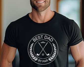 Best Dad, Golf Shirt, Gift for Dad, Father's Day Gift, Best Dad By Par TShirt, Golf T Shirt for Men, Gift From Daughter, Golf Birthday Gift