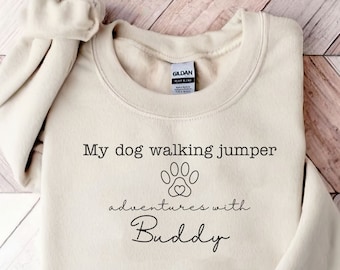 Custom Dog Walking Sweatshirt, Personalised Dog Name Sweater, Custom Dog Jumper,Dog Father Gift, Pet Gift for Him Her, Pet Lovers Sweatshirt