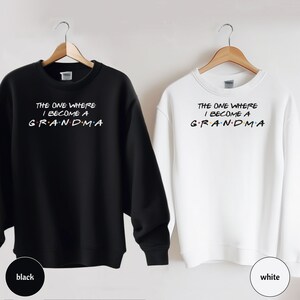 New Grandma Sweatshirt, The One Where I Become A Grandma, Cool Grandma Crewneck, Granny Era Jumper, Gran Birthday Gift, Baby Announcement