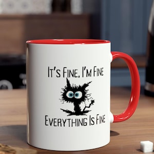 Custom It&#39;s Fine I&#39;m Fine Everything Is Fine Mug, Frazzled Cat Mug, Funny Gift For Her Him, Birthday Gift, Christmas Present, Work Gift Cup