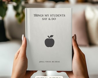Teacher Journal | Things My Students Said | Keepsake Journal | Teacher Notebook | Matte Notebook | Memory Book | Teacher Appreciation