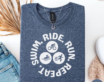 Triathlon Shirt, Triathlete Shirt, Triathlete Tee, Swim Bike Run Repeat Tshirt,Swimmer Shirt,Rider Shirt,Runner Shirt,Gift for Triathlete