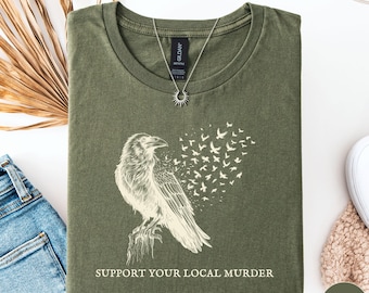 Support Your Local Murder Shirt, Dark Academia Shirt, Nature Lovers, Funny Crow Shirt, Goblincore Shirt, Lunar Phase Shirt, Witchy Crow Tee
