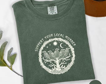Support Your Local Murder Shirt, Comfort Colors Dark Academia Shirt, Funny Crow Shirt, Goblincore Shirt, Lunar Phase Shirt, Witchy Crow Tee