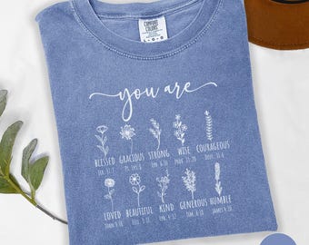 Bible Verse Shirt, Comfort Colors, Inspiration Bible Tshirt, Wild flower T-Shirt, You Are Bible Quotes Tee, Wildflower Christian Shirt