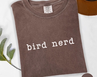 Comfort Colors Bird Nerd Shirt, Nature Tshirt, Funny Bird Watcher Shirt, Bird Watching Tee, Birders, Gift For Bird Lover, Bird Watcher Gift