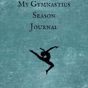 Gymnastics Season Journal: Goal Tracker & Meet Log Book