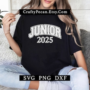 Junior 2025 Svg, Class of 2025, High School SVG PNG, Junior svg, Junior class shirt svg, High school shirt svg, dxf, png, Laser cut files