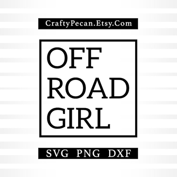 Off Road Girl Svg Png Dxf Files Shirt Design, off road svg, jeep girl svg, adventure girl svg, offroad girl shirt svg files for cricut