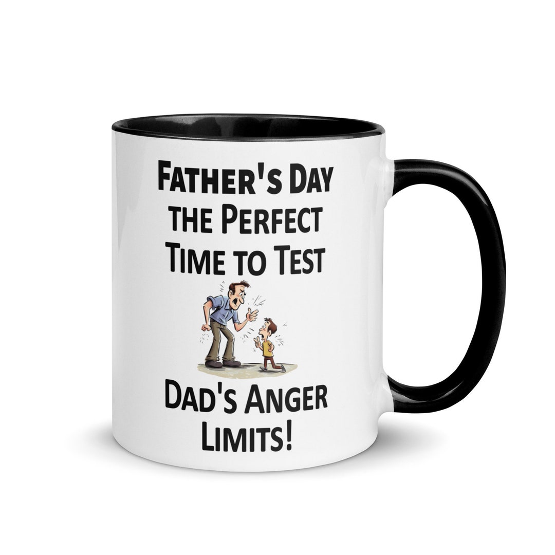 Father's Day the Perfect Time to Test Dad's Anger Limits Mugfunny Dad ...