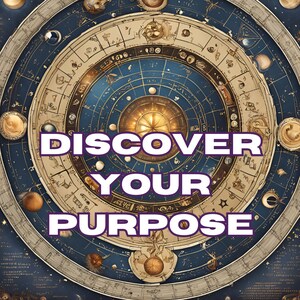 May include: A vintage-style illustration of a celestial map with the words "Discover Your Purpose" in a purple banner. The map features a circular design with stars, planets, and constellations.