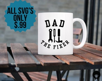 Dad The Fixer SVG || Father's Day SVG || Father's Day PNG || Father's Day Gift